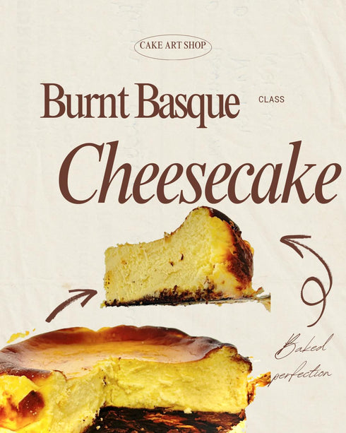BURNT BASQUE CHEESECAKE CLASS